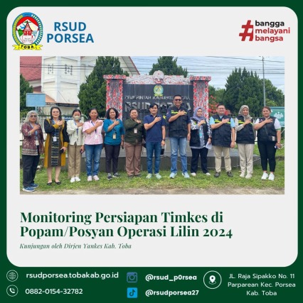 RSUD Porsea menerima kunjungan Dirjen Yankes Toba dalam peninjauan dan  memonitoring persiapan Timkes di Pospam atau Posyandu Operasi Lilin 2024.